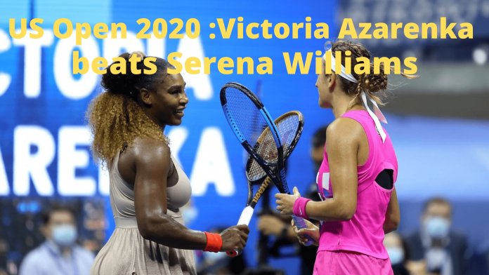 US Open 2020: Victoria Azarenka