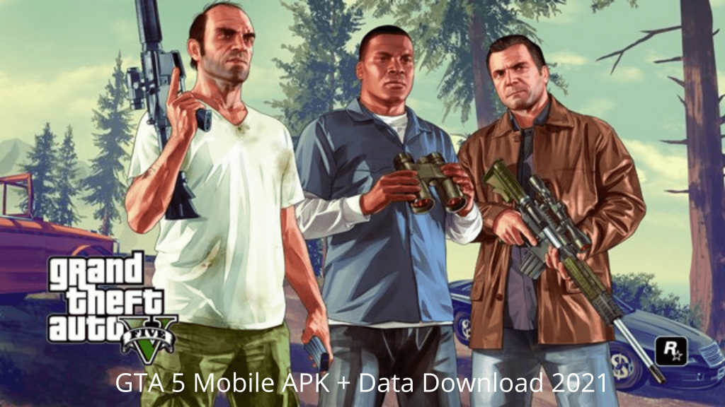 GTA 5 Mobile APK + Data Download 2021