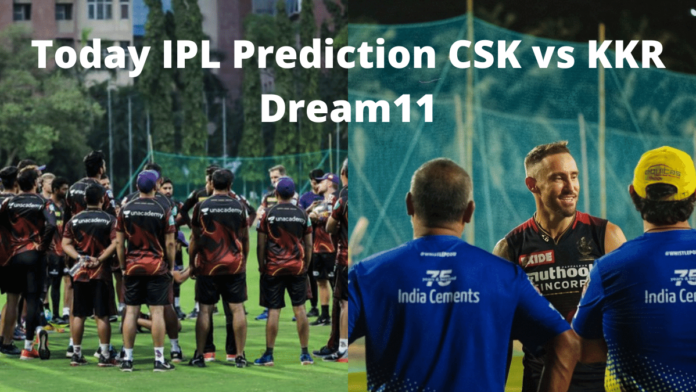 Today IPL Prediction CSK vs KKR Dream11