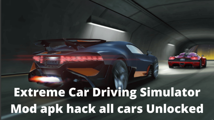 Extreme Car Driving Simulator Mod apk hack all cars Unlocked