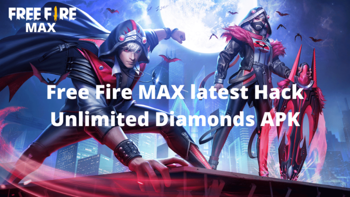Free Fire MAX latest Hack Unlimited Diamonds APK